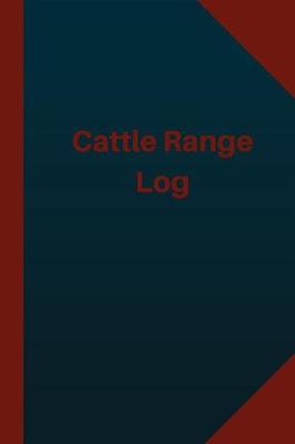 Book cover for Cattle Range Log (Logbook, Journal - 124 pages 6x9 inches)