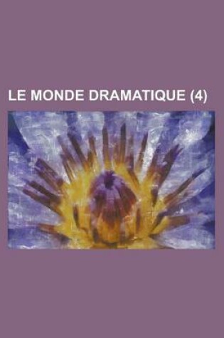 Cover of Le Monde Dramatique (4 )