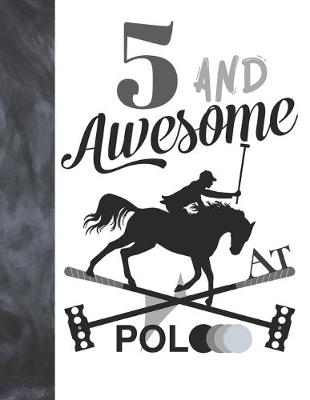 Book cover for 5 And Awesome At Polo
