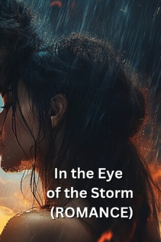 Cover of In the Eye of the Storm (ROMANCE)