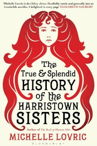 Cover of The True and Splendid History of the Harristown Sisters