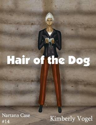 Book cover for Hair of the Dog: A Project Nartana Case #14