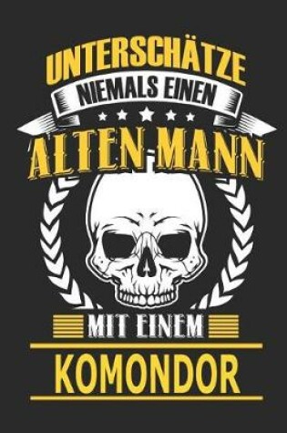 Cover of Unterschatze Niemals Einen Alten Mann Mit Einem Komondor