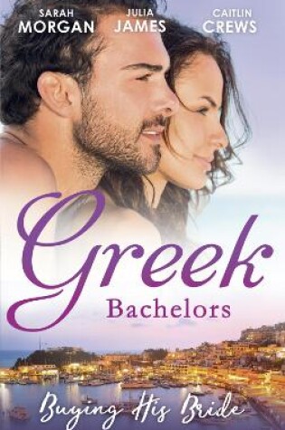 Cover of Greek Bachelors: Buying His Bride