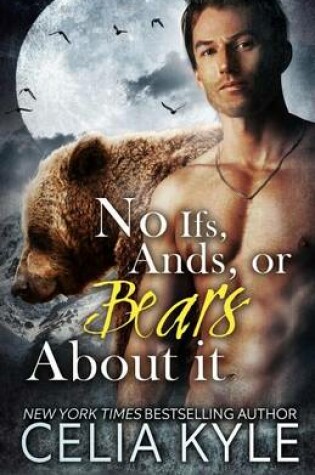 Cover of No Ifs, Ands, or Bears About It