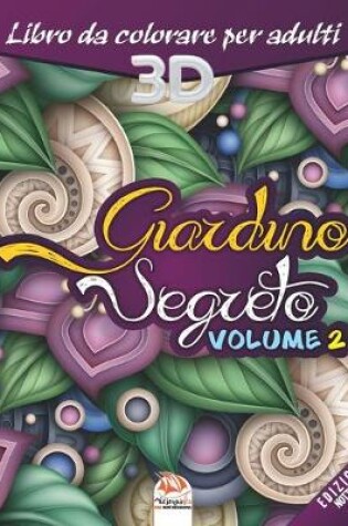 Cover of Giardino Segreto - Volume 2 - edizione notturna