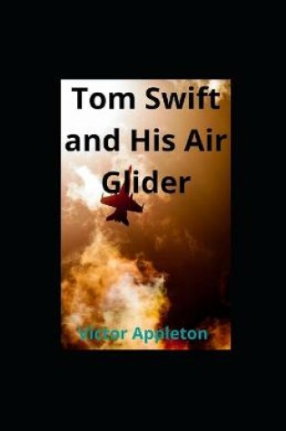 Cover of Tom Swift and His Air Glider illustrated