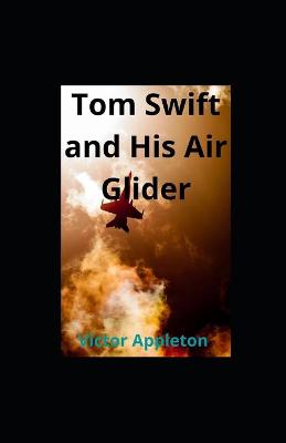 Book cover for Tom Swift and His Air Glider illustrated