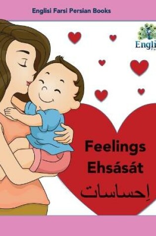 Cover of Englisi Farsi Persian Books Feelings Ehsasat