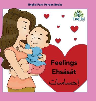 Cover of Englisi Farsi Persian Books Feelings Ehsasat