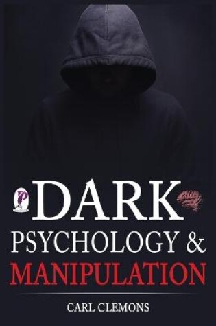 Cover of Dark Psychology & Manipulation