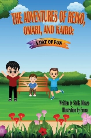 Cover of The Adventures of Reino, Omari and Kairo