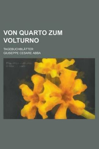 Cover of Von Quarto Zum Volturno; Tagebuchblatter