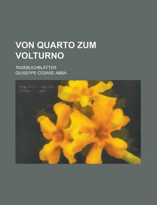 Book cover for Von Quarto Zum Volturno; Tagebuchblatter