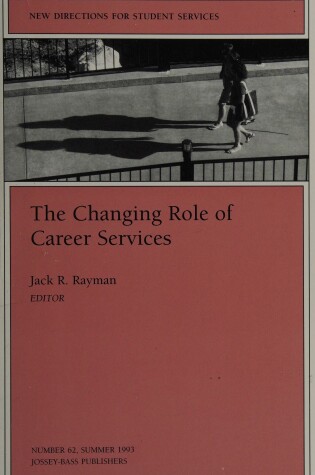 Cover of The Changing Role Career Services 62