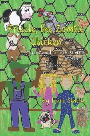 Cover of Frizzle, the Zombie Chicken