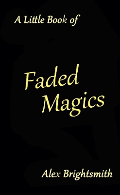 Book cover for A Little Book of Faded Magics