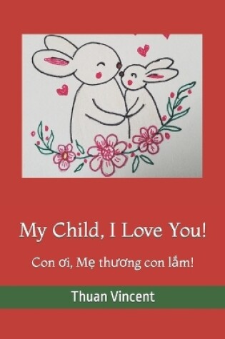 Cover of My Child, I Love You!