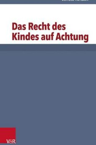 Cover of Das Recht Des Kindes Auf Achtung