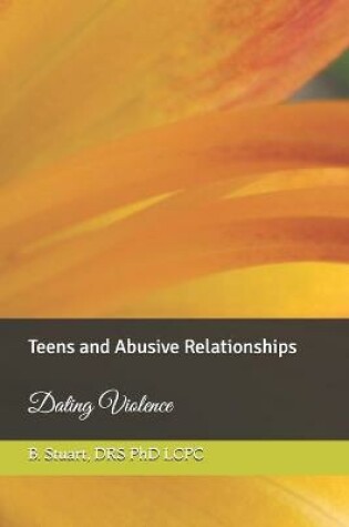 Cover of Teens and Abusive Relationships