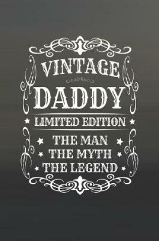 Cover of Vintage Daddy Limited Edition The Man Myth The Legend