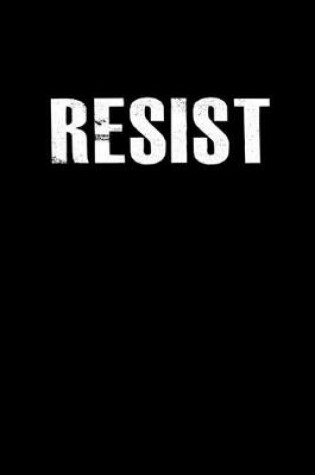 Cover of Resist!