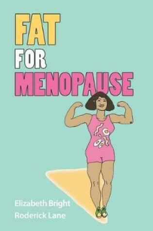 Cover of Fat for Menopause
