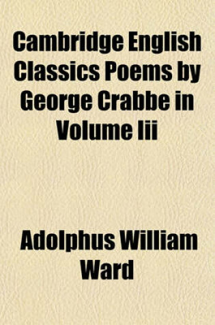 Cover of Cambridge English Classics Poems by George Crabbe in Volume III