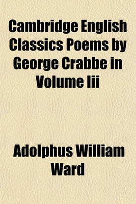 Book cover for Cambridge English Classics Poems by George Crabbe in Volume III