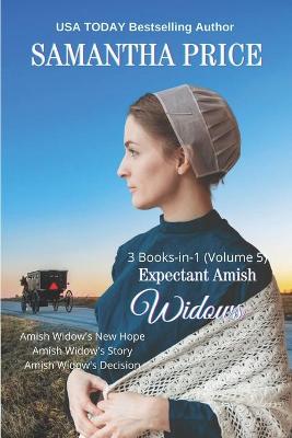 Cover of Expectant Amish Widows 3 Books-in-1 (Volume 5) Amish Widow's New Hope