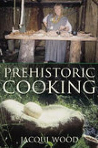 Cover of Prehistoric Cooking