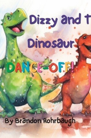 Cover of Dizzy and The Dinosaur Dance-Off