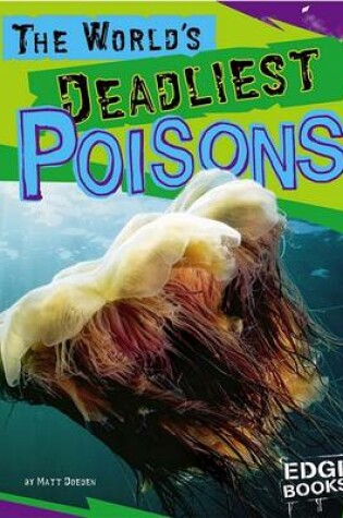 Cover of The World's Deadliest Poisons