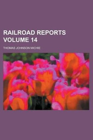 Cover of Railroad Reports Volume 14