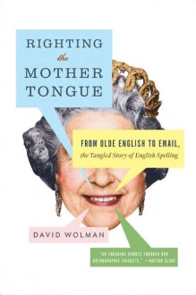 Righting the Mother Tongue by David Wolman