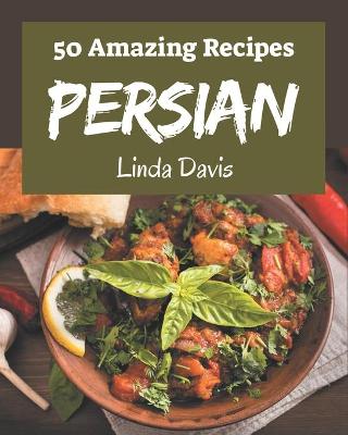 Book cover for 50 Amazing Persian Recipes