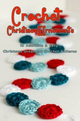 Cover of Crochet Christmas Ornaments