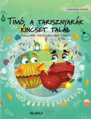 Book cover for Timó, a tarisznyarák kincset talál