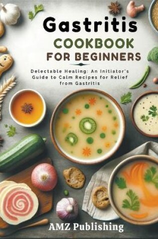 Cover of Gastritis Cookbook For Beginners