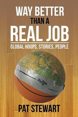 Book cover for Way Better Than a Real Job