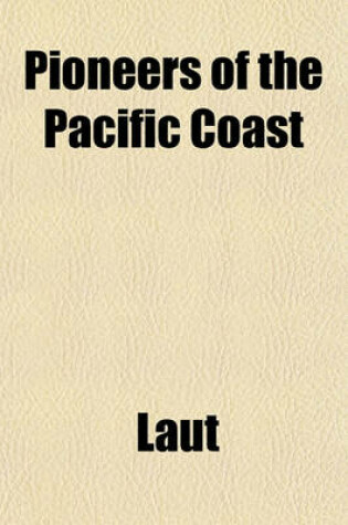 Cover of Pioneers of the Pacific Coast