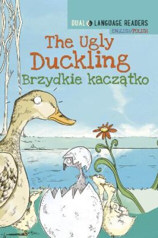 Cover of Dual Language Readers: The Ugly Duckling – English/Polish