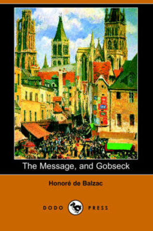 Cover of The Message, and Gobseck (Dodo Press)