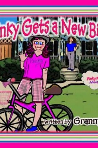 Cover of Pinky Gets a New Bike - Pinky Frink's Adventures