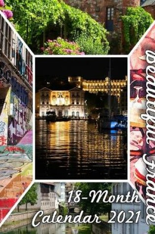 Cover of Beautiful France 18-Month Calendar 2021
