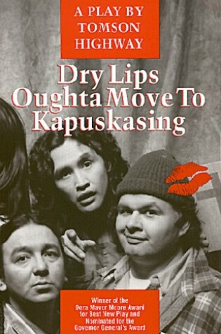 Cover of Dry Lips Oughta Move to Kapuskasin