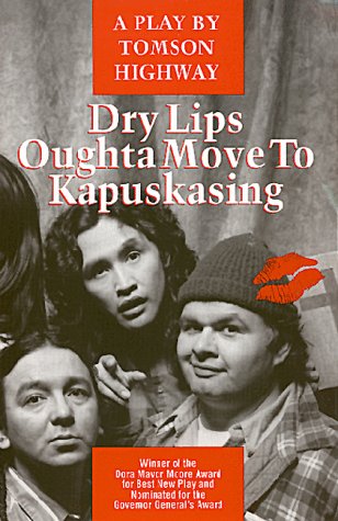 Book cover for Dry Lips Oughta Move to Kapuskasin