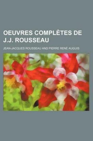 Cover of Oeuvres Completes de J.J. Rousseau (1-7; V. 12-17; V. 19-27)