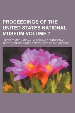 Cover of Proceedings of the United States National Museum Volume 7