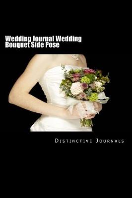 Cover of Wedding Journal Wedding Bouquet Side Pose
